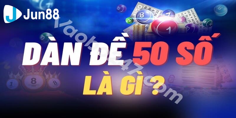 Cách bắt dàn đề 50 số Cách bắt dàn đề 50 số