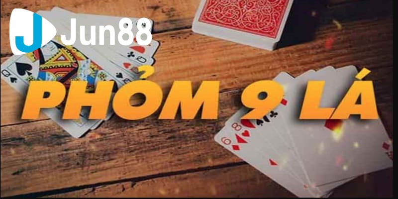 Cách chơi phỏm 9 cây