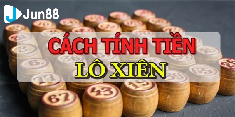 cách tính lô xiên cách tính lô xiên