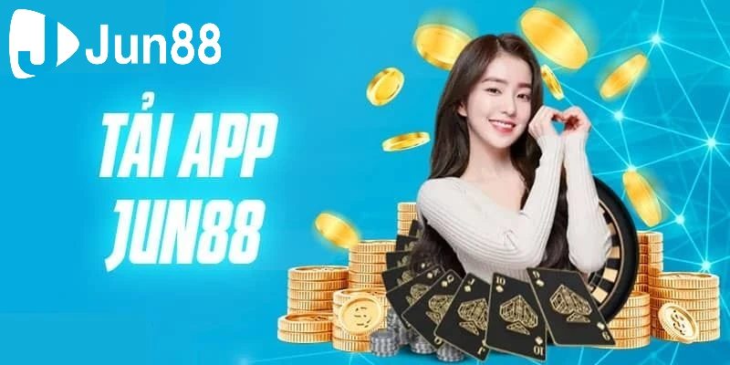 Tải app Jun88 giúp cho trải nghiệm cá cược thuận tiện